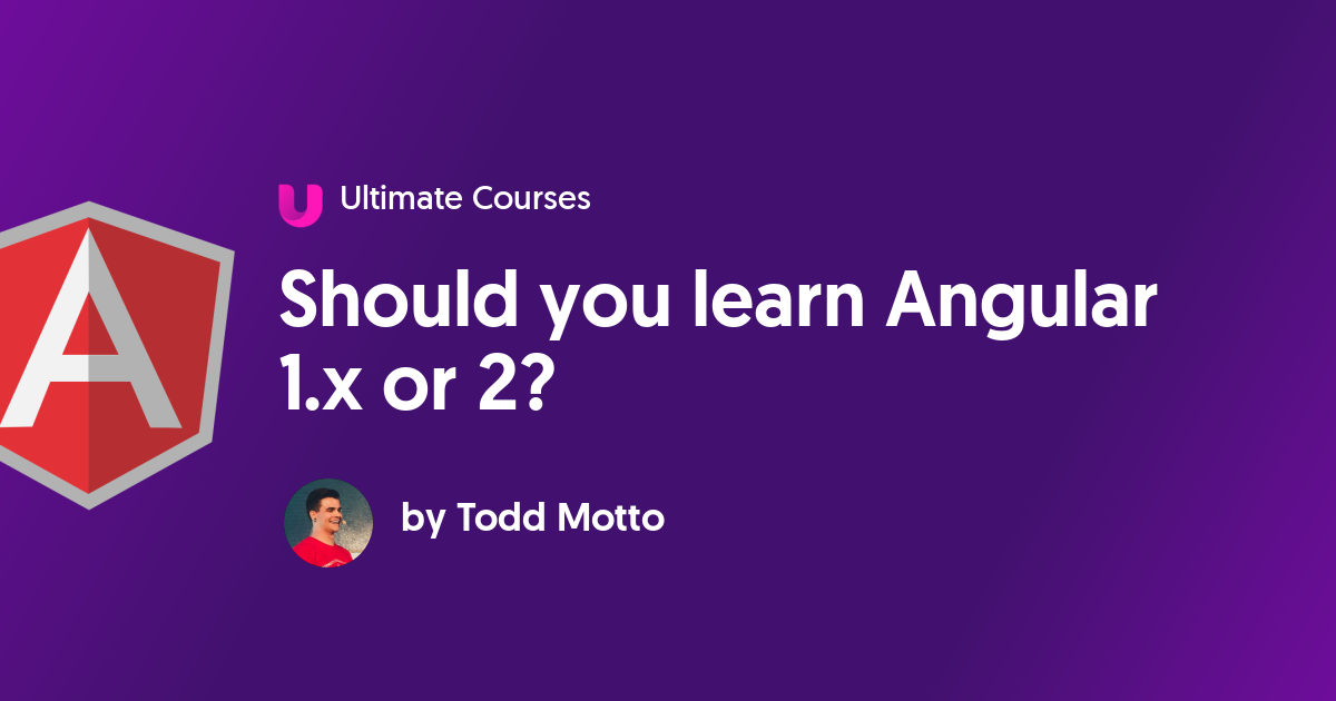 Should you learn Angular 1.x or 2?