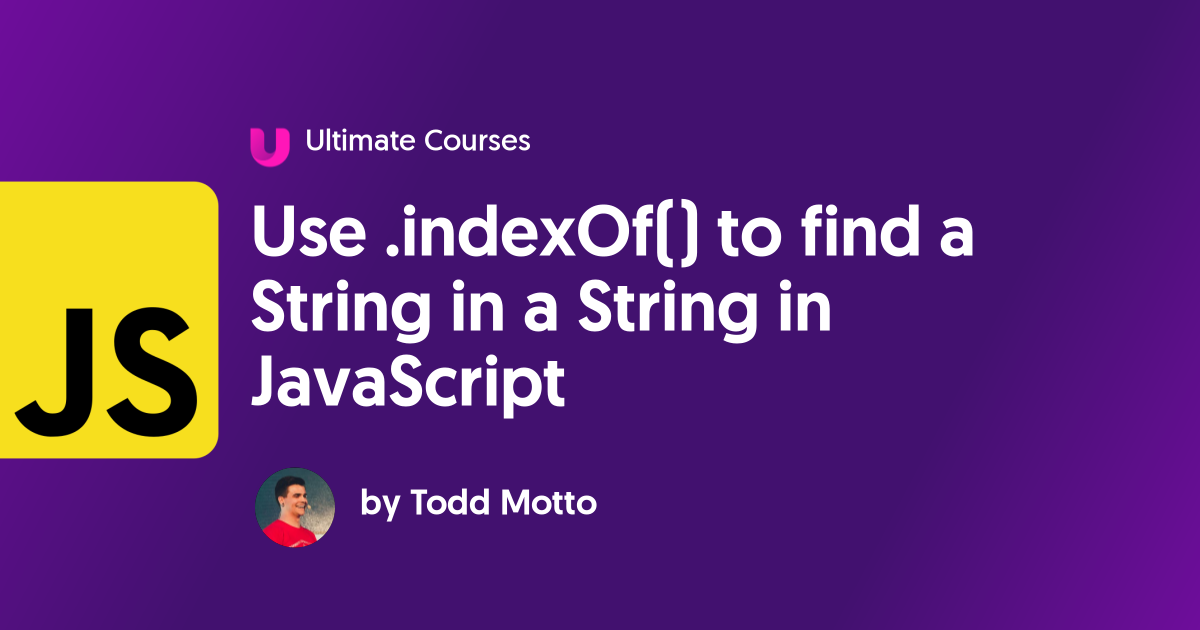 Use indexOf To Find A String In A String In JavaScript Ultimate 