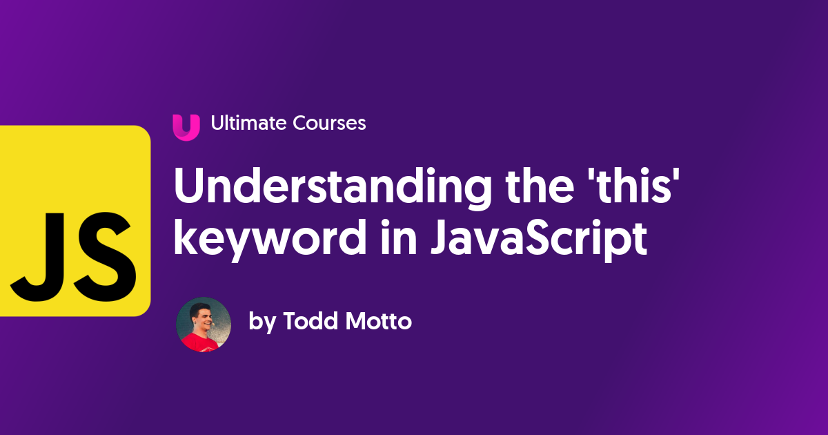 understanding-the-this-keyword-in-javascript-ultimate-courses