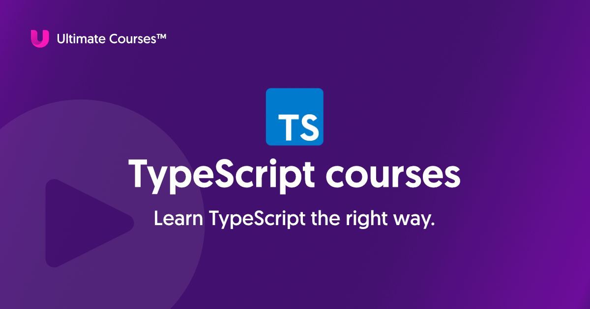Ultimate TypeScript™ Supercharge your skills with TypeScript by